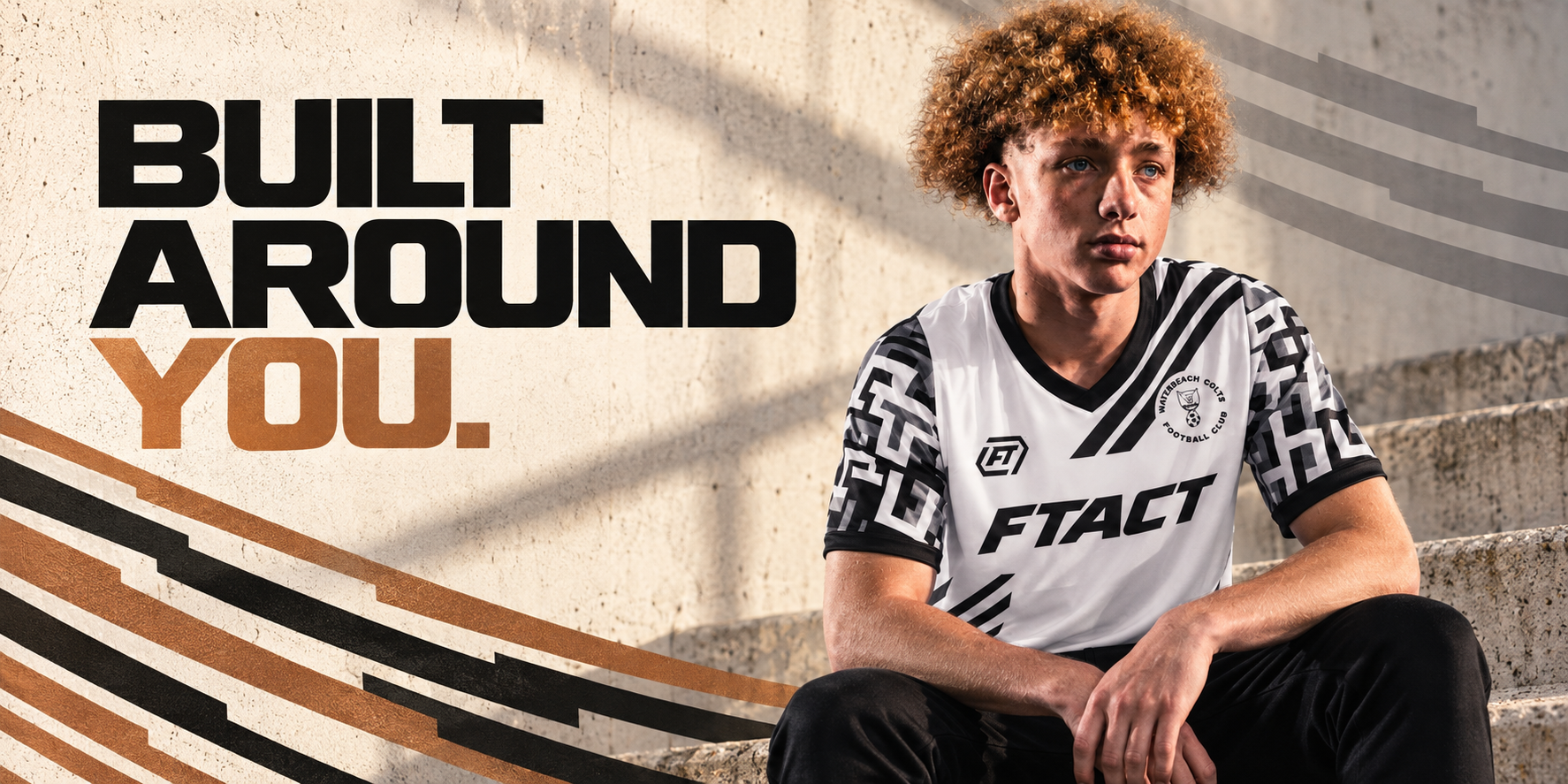Waterbeach custom FTACT kit campaign: Built around you